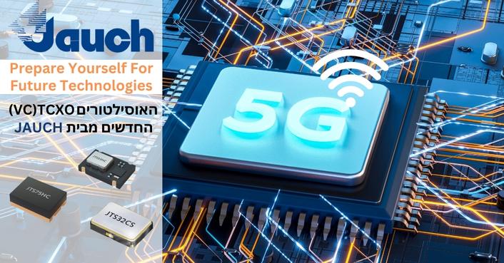 JAUCH NEW Oscillators - suitable for 5G Technologiess